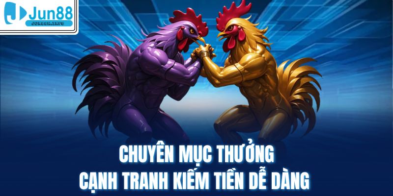 Chuyên mục thưởng cạnh tranh kiếm tiền dễ dàng